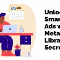 How to Use the Meta Facebook Ad Library to Improve Your Ad Strategy